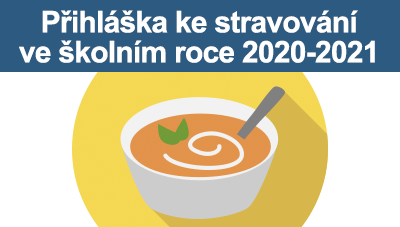 Přihláška ke stravování ve školním roce 2020-2021